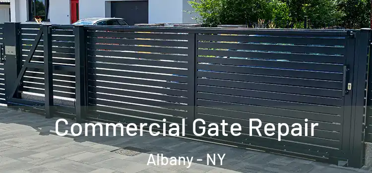 Commercial Gate Repair Albany - NY
