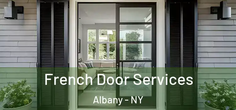  French Door Services Albany - NY