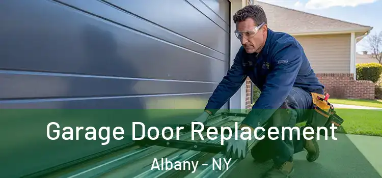 Garage Door Replacement Albany - NY