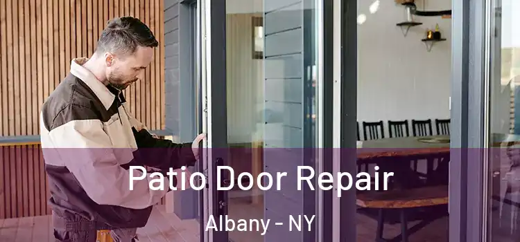 Patio Door Repair Albany - NY